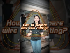 Wire saw machine cutting preparation 